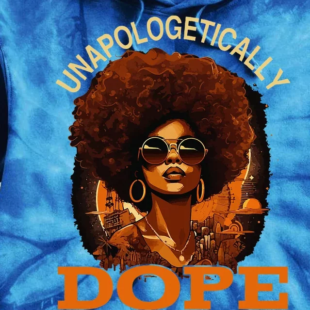 Black Women Unapologetically Dope Juneteenth Black History Tie Dye Hoodie