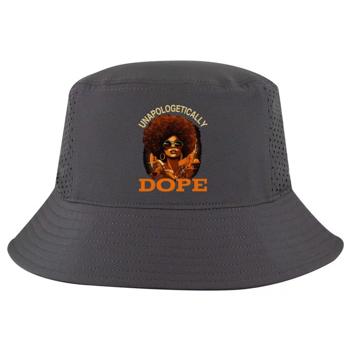 Black Women Unapologetically Dope Juneteenth Black History Cool Comfort Performance Bucket Hat