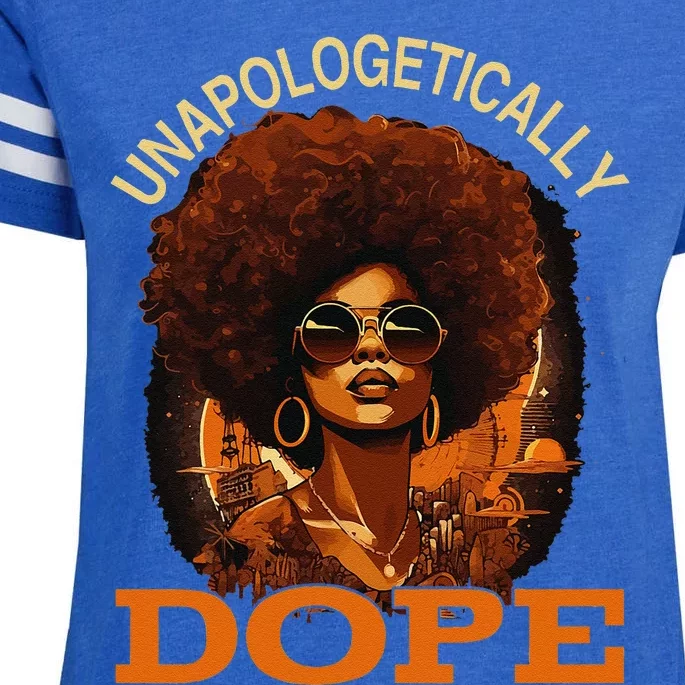 Black Women Unapologetically Dope Juneteenth Black History Cute Enza Ladies Jersey Football T-Shirt