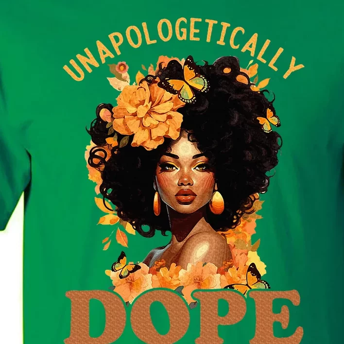 Black Women Unapologetically Dope Juneteenth Black History Tall T-Shirt