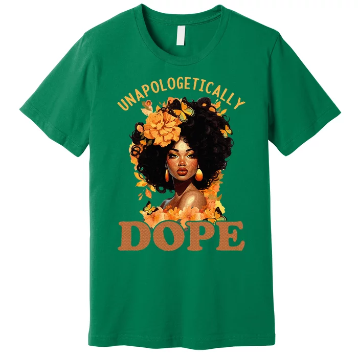 Black Women Unapologetically Dope Juneteenth Black History Premium T-Shirt