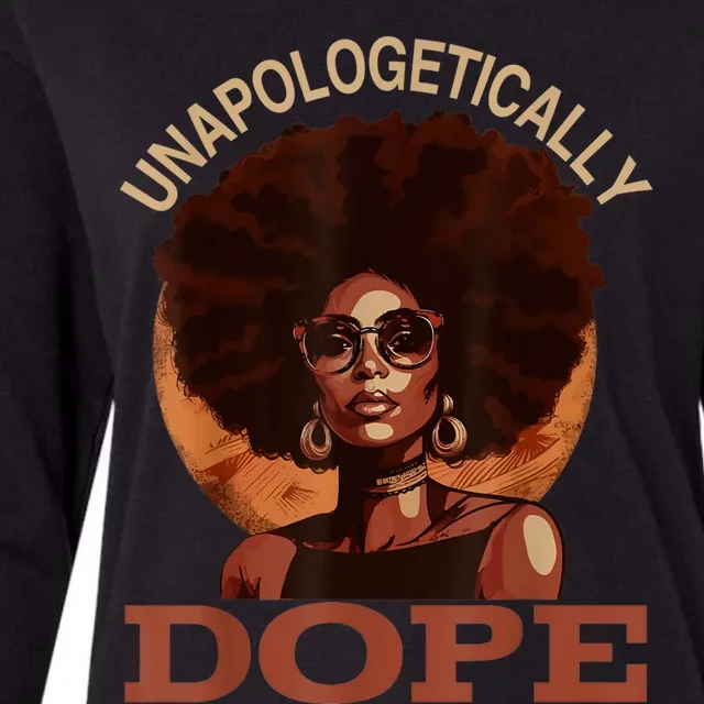 Black Women Unapologetically Dope Juneteenth Black History Womens Cotton Relaxed Long Sleeve T-Shirt