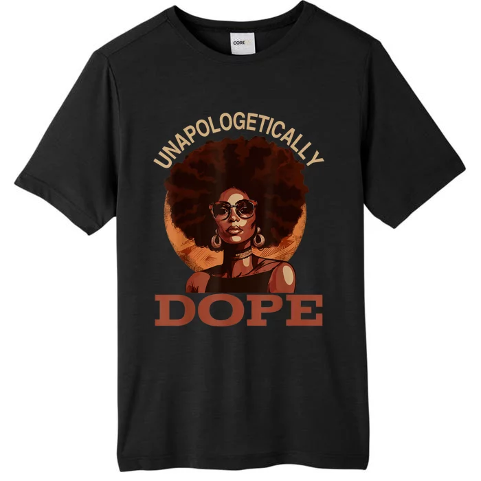 Black Women Unapologetically Dope Juneteenth Black History ChromaSoft Performance T-Shirt