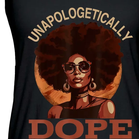 Black Women Unapologetically Dope Juneteenth Black History Ladies Essential Flowy Tank