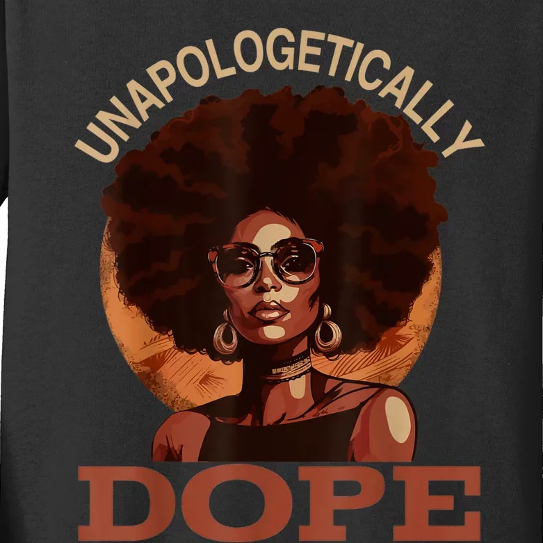 Black Women Unapologetically Dope Juneteenth Black History Kids Long Sleeve Shirt