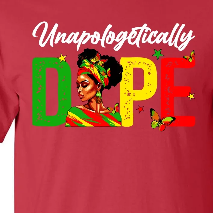 Black Women Unapologetically Dope Juneteenth Black History Tall T-Shirt