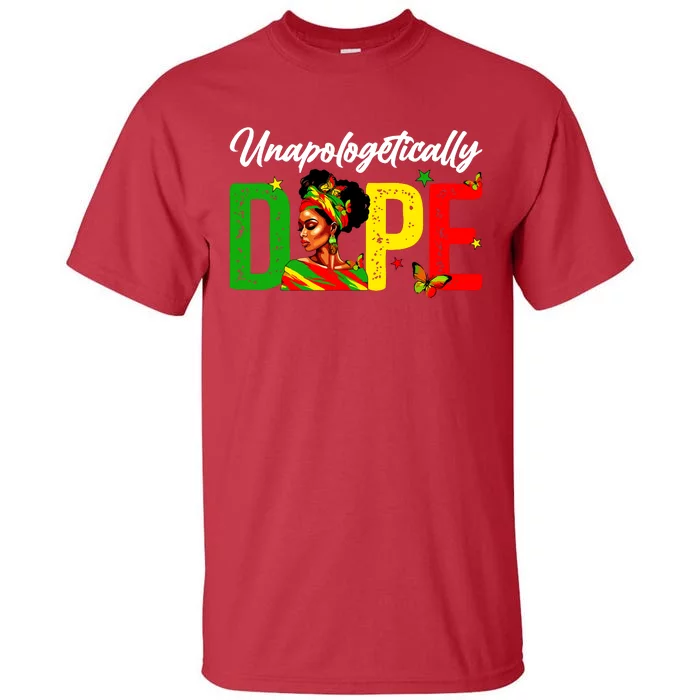 Black Women Unapologetically Dope Juneteenth Black History Tall T-Shirt