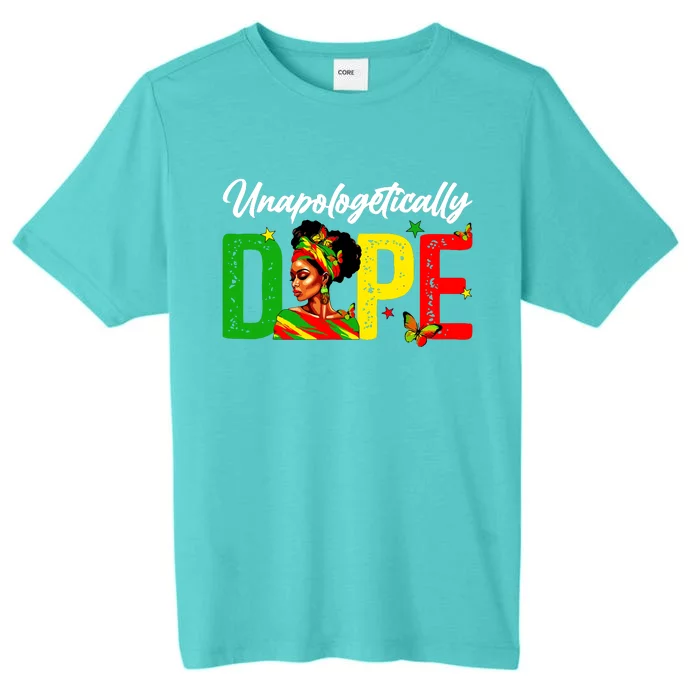 Black Women Unapologetically Dope Juneteenth Black History ChromaSoft Performance T-Shirt