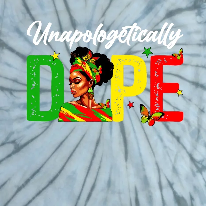 Black Women Unapologetically Dope Juneteenth Black History Tie-Dye T-Shirt