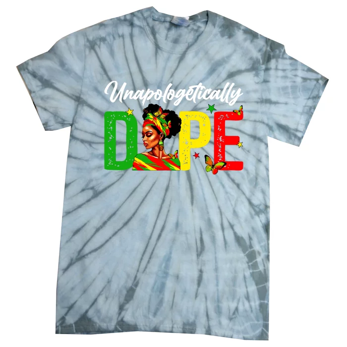 Black Women Unapologetically Dope Juneteenth Black History Tie-Dye T-Shirt