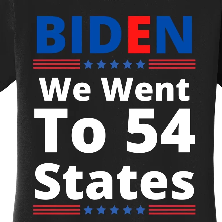 Biden We Went To 54 States Funny Joe Biden Saying Women's T-Shirt