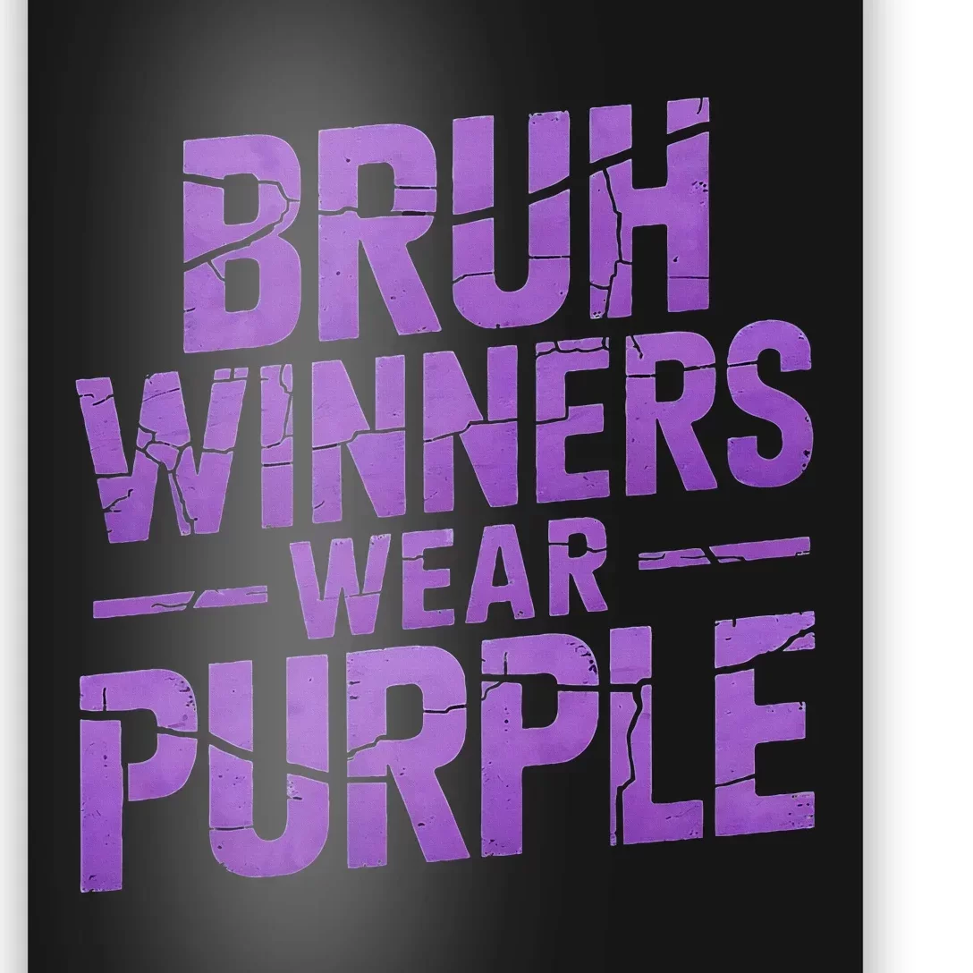 Bruh Winners Wear Purple Poster