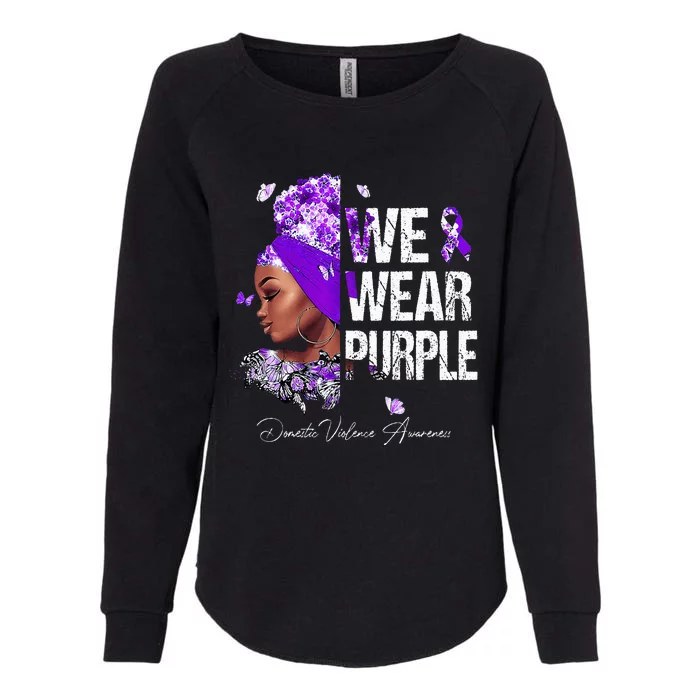 Black Women We Wear Purple Domestic Violence Awareness Womens California Wash Sweatshirt