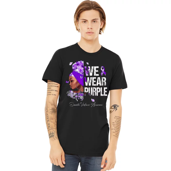 Black Women We Wear Purple Domestic Violence Awareness Premium T-Shirt