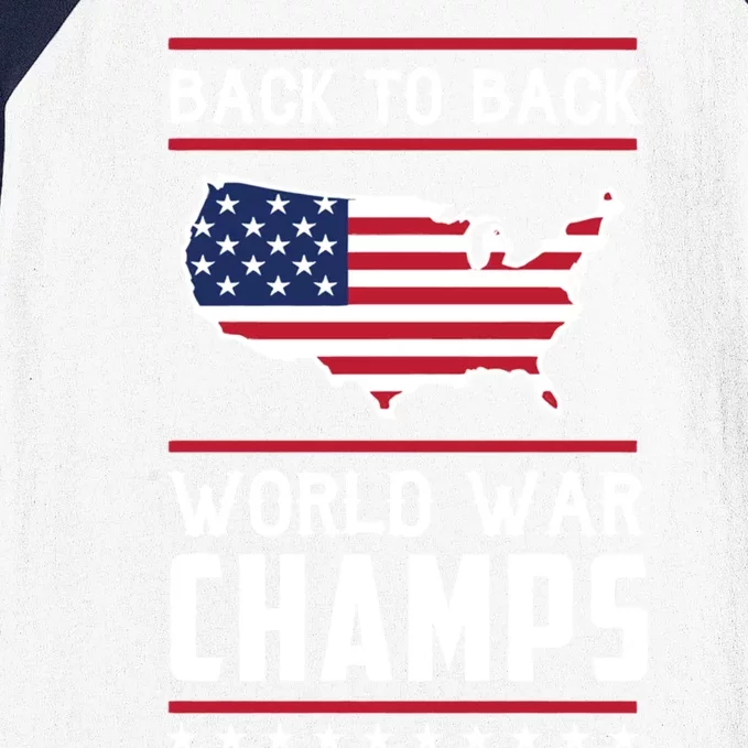 Backtoback World War Champs Us Flag 4th Of July Meaningful Gift Baseball Sleeve Shirt