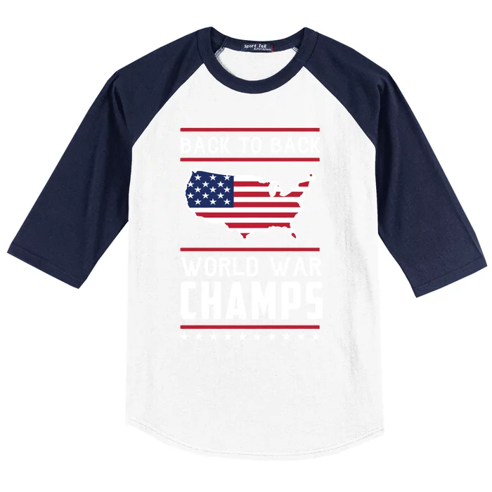 Backtoback World War Champs Us Flag 4th Of July Meaningful Gift Baseball Sleeve Shirt