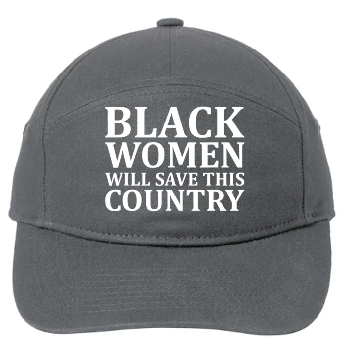 Black Women Will Save This Country Harris Walz 7-Panel Snapback Hat