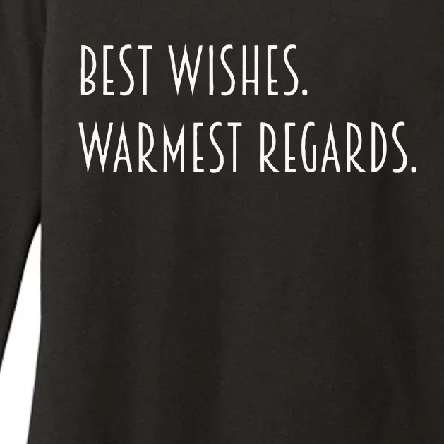 Best Wishes Warmest Regards Womens CVC Long Sleeve Shirt