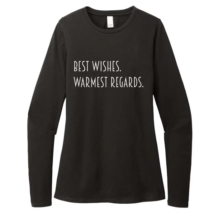 Best Wishes Warmest Regards Womens CVC Long Sleeve Shirt