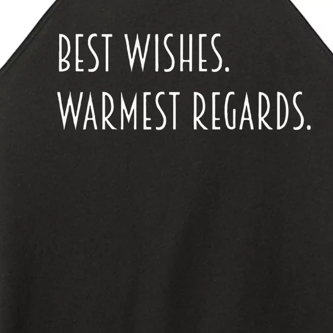 Best Wishes Warmest Regards Women’s Perfect Tri Rocker Tank