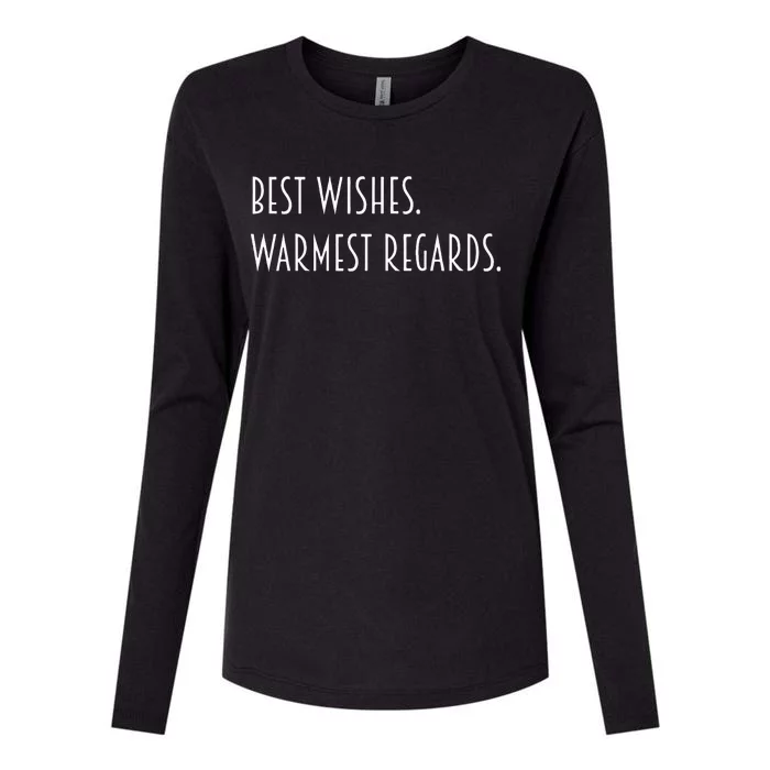 Best Wishes Warmest Regards Womens Cotton Relaxed Long Sleeve T-Shirt