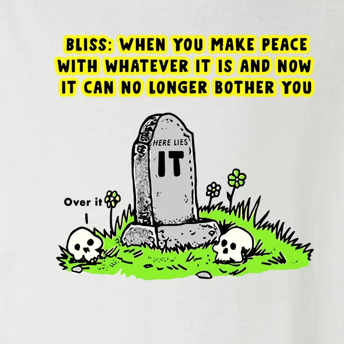 Bliss When You Make Peace With Whatever It Is And Now It Can No Longer Bother Yo Toddler Long Sleeve Shirt