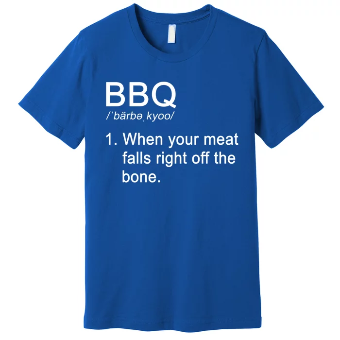 Bbq When Your Meat Falls Right Off The Bone Grill Master Gift Premium T-Shirt