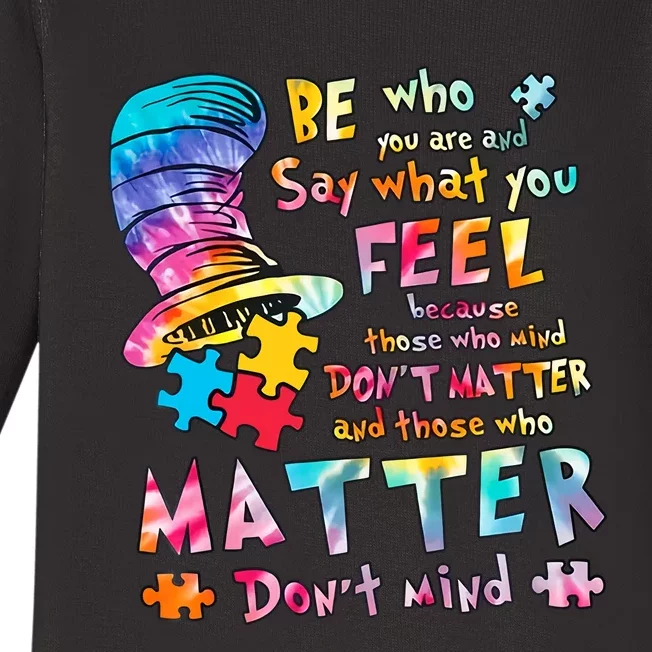 Be Who You Are And Say What You Feel Inspired Autism Awareness Month Baby Long Sleeve Bodysuit