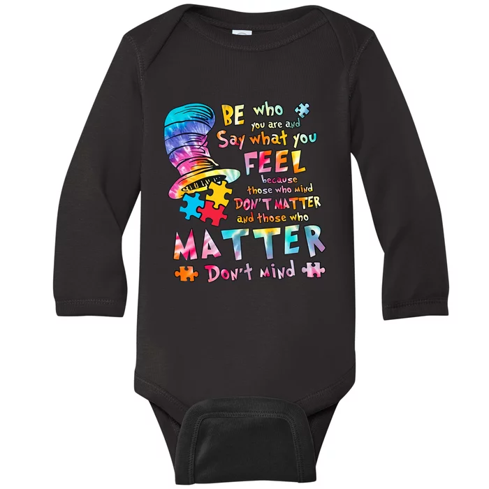 Be Who You Are And Say What You Feel Inspired Autism Awareness Month Baby Long Sleeve Bodysuit