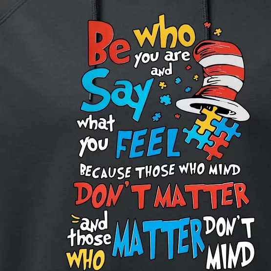 Be Who You Are And Say What You Feel Cat In Hat Autism Awareness Performance Fleece Hoodie