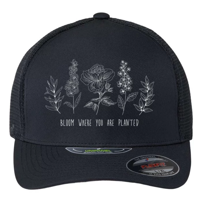 Bloom Where You Are Planted Grow Flower Plants Flexfit Unipanel Trucker Cap