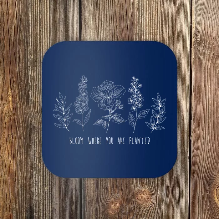 Bloom Where You Are Planted Grow Flower Plants Coaster