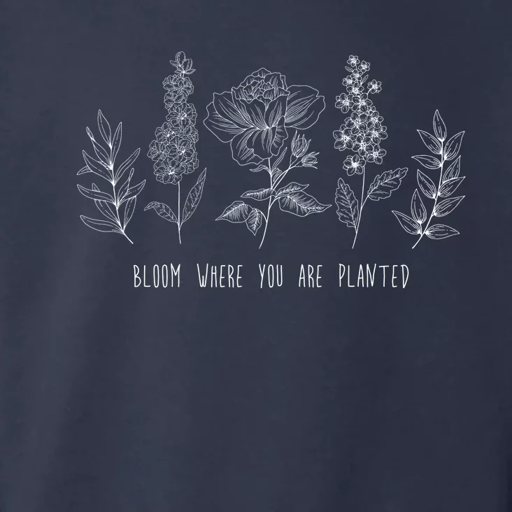 Bloom Where You Are Planted Grow Flower Plants Toddler Hoodie