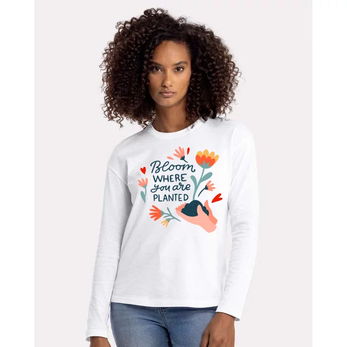 Bloom Where You Are Planted Nature Womens Cotton Relaxed Long Sleeve T-Shirt