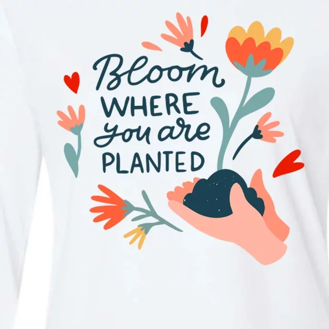 Bloom Where You Are Planted Nature Womens Cotton Relaxed Long Sleeve T-Shirt