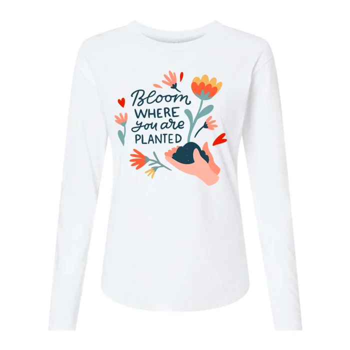 Bloom Where You Are Planted Nature Womens Cotton Relaxed Long Sleeve T-Shirt