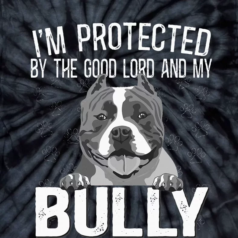 Bully Xl Pitbull Protected By The Lord And My American Bully Tie-Dye T-Shirt