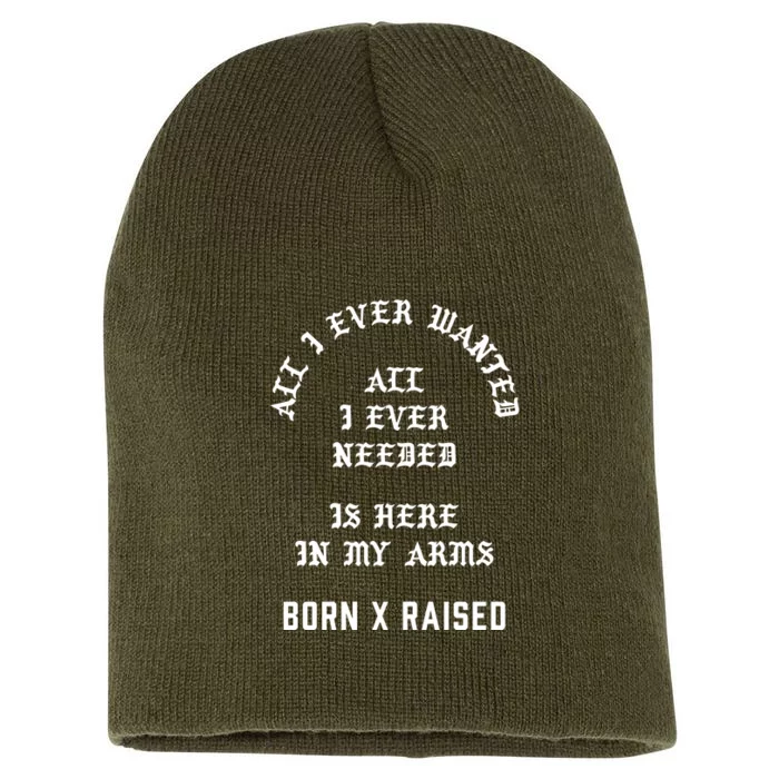 Born X Raised Store All I Ever Wanted Short Acrylic Beanie