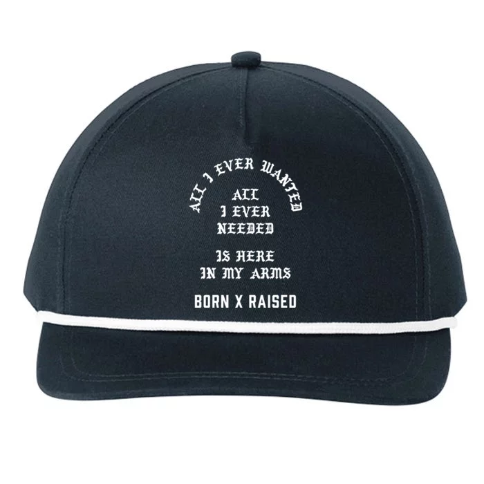 Born X Raised Store All I Ever Wanted Snapback Five-Panel Rope Hat