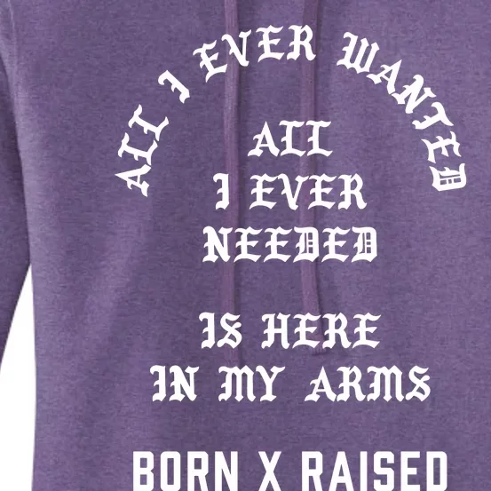 Born X Raised Store All I Ever Wanted Women's Pullover Hoodie