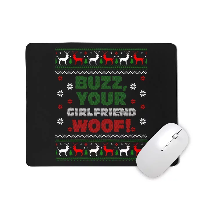 Buzz Xmas Your Girlfriend Woof! Ugly Christmas Sweater Mousepad