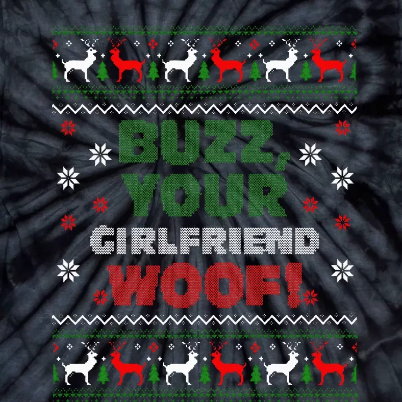 Buzz Xmas Your Girlfriend Woof! Ugly Christmas Sweater Tie-Dye T-Shirt