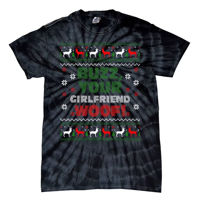 Buzz Xmas Your Girlfriend Woof! Ugly Christmas Sweater Tie-Dye T-Shirt