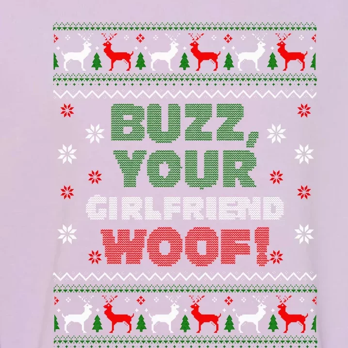 Buzz Xmas Your Girlfriend Woof! Ugly Christmas Sweater Garment-Dyed Sweatshirt