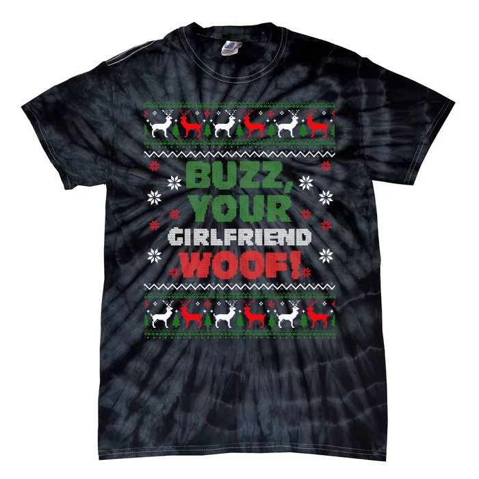 Buzz Xmas Your Girlfriend Woof! Ugly Christmas Sweater Tie-Dye T-Shirt