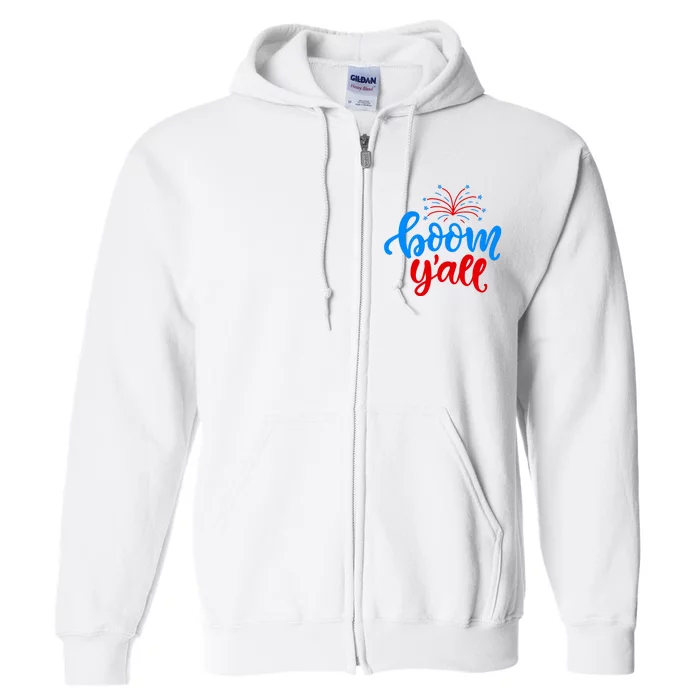 Boom Yall 4th Of July Firework Festive Full Zip Hoodie