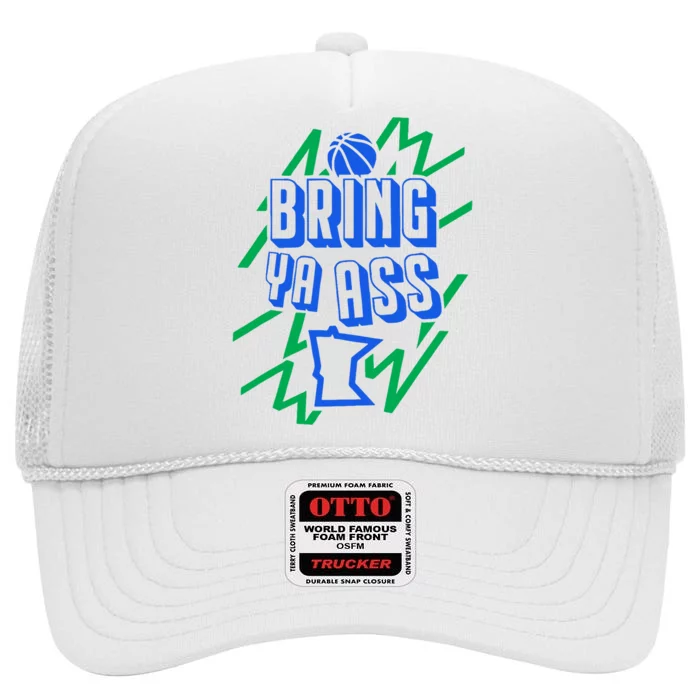 Bring Ya Ass To Minnesota Humor High Crown Mesh Trucker Hat