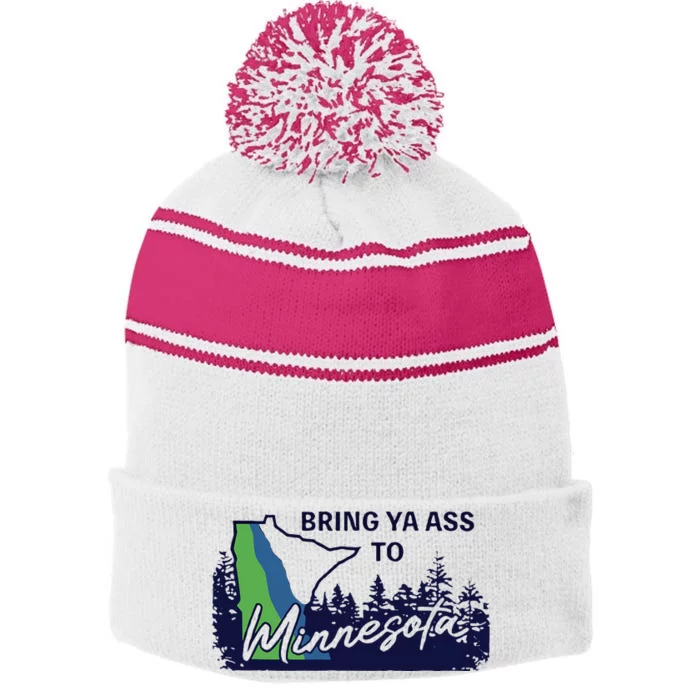 Bring Ya Ass To Minnesota Stripe Pom Pom Beanie