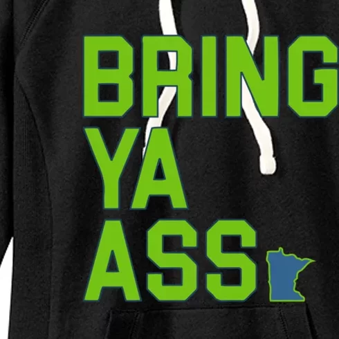 Bring Ya Ass Mn Sports Anthony Funny Snarky Humor Gift Women's Fleece Hoodie