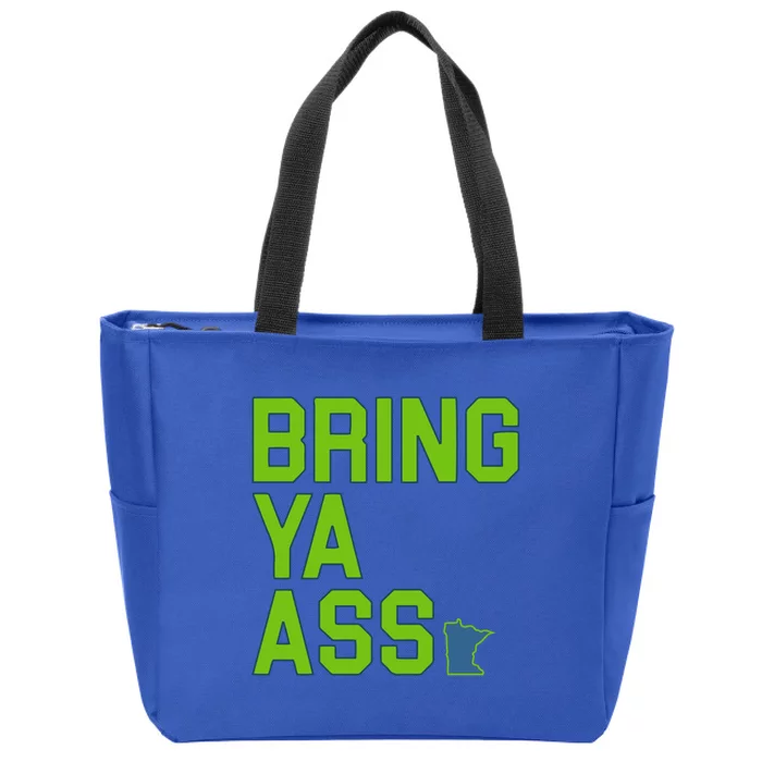 Bring Ya Ass Mn Sports Anthony Funny Snarky Humor Gift Zip Tote Bag